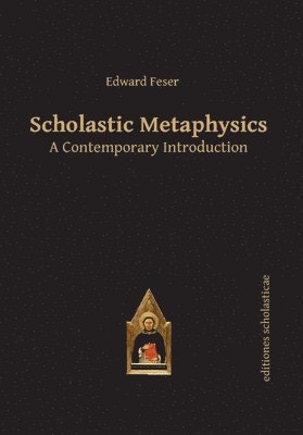 Scholastic Metaphysics: A Contemporary Introduction (häftad)