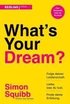 What's Your Dream?