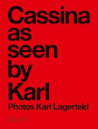 Karl Lagerfeld: Cassina as seen by Karl (inbunden)