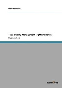 Total Quality Management (TQM) im Handel (hftad)