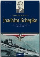 Kapitnleutnant Joachim Schepke (inbunden)