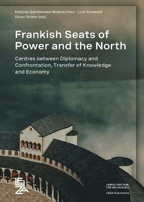 Frankish Seats of Power and the North (häftad)
