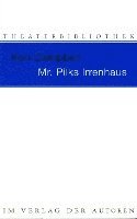 Mr. Pilks Irrenhaus sowie nachgelassene Texte von Henry Pilk (hftad)