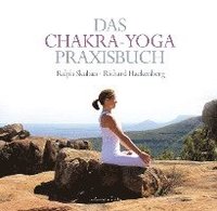 Das Chakra-Yoga Praxisbuch (inbunden)