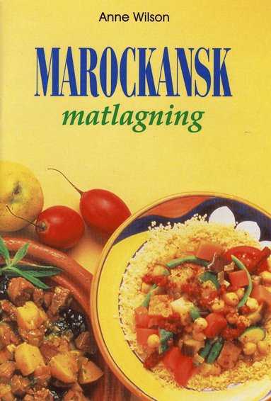 Marockansk matlagning (inbunden)