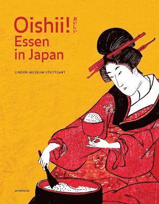 Oishii! Essen in Japan (inbunden)