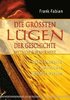 Die gr�ssten L�gen der Geschichte