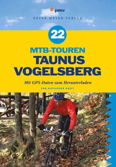 22 MTB-Touren Taunus Vogelsberg (häftad)