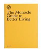The Monocle Guide to Better Living (inbunden)