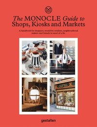 The Monocle Guide to Shops, Kiosks and Markets (inbunden)