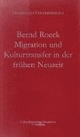 Kulturtransfer Und Migration in Der Fruhen Neuzeit (hftad)