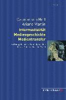Intermedialitaet, Mediengeschichte, Medientransfer (inbunden)