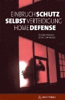 Einbruchschutz, Selbstverteidigung, Home Defense (inbunden)