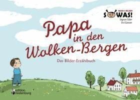 Papa in den Wolken-Bergen - Das Bilder-Erz�hlbuch (h�ftad)
