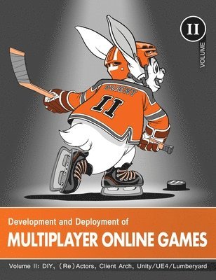 Development and Deployment of Multiplayer Online Games, Vol. II (häftad)