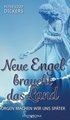 Neue Engel braucht das Land