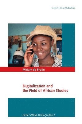 Digitalization and the Field of African Studies (häftad)