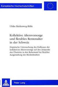 Kollektive Altersvorsorge Und Flexibles Rentenalter in Der Schweiz (hftad)