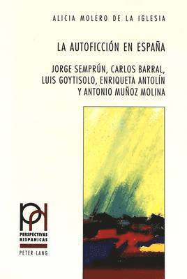 La Autoficcion En Espana (inbunden)