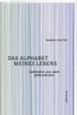 Das Alphabet meines Lebens