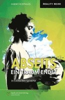 Abseits - Ein Traum endet (h�ftad)