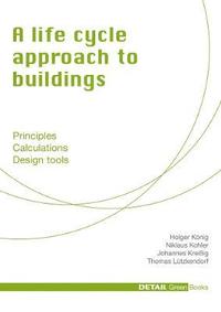 A life cycle approach to buildings (inbunden)