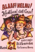 Alaaf! Helau! Knallbunt statt Grau! (inbunden)