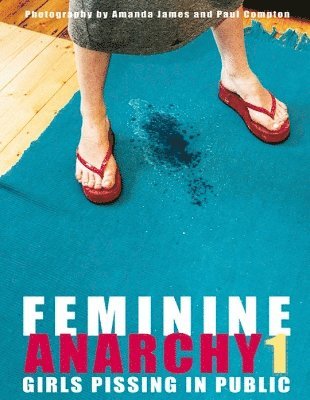 Feminine Anarchy 1 (inbunden)