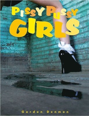 Pissy Pussy Girls (inbunden)