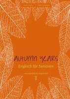 Autumn Years for Beginners. Coursebook (h�ftad)