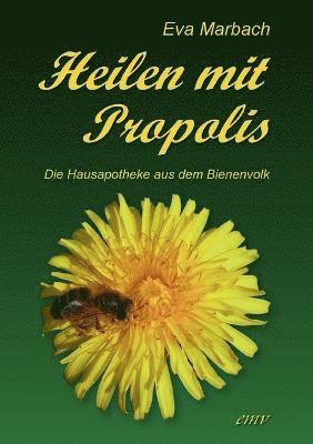 Heilen mit Propolis (inbunden)