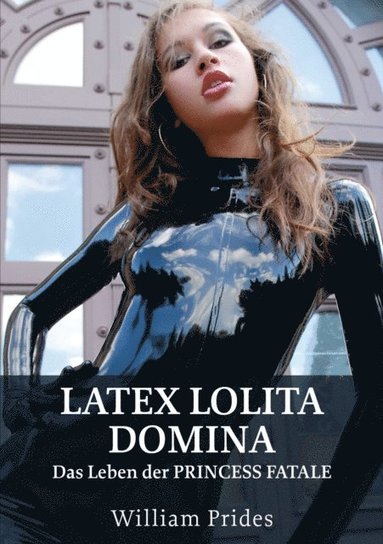 Latex Lolita Domina (inbunden)