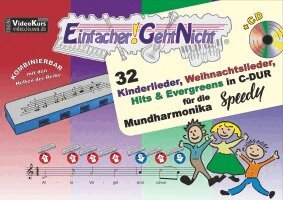 Einfacher!-Geht-Nicht: 32 Kinderlieder, Weihnachtslieder, Hits & Evergreens in C-DUR - f�r die Mundharmonika SPEEDY� mit CD
