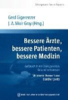 Bessere rzte, bessere Patienten, bessere Medizin. Aufbruch in ein transparentes Gesundheitswesen (inbunden)