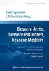 Bessere rzte, bessere Patienten, bessere Medizin. Aufbruch in ein transparentes Gesundheitswesen