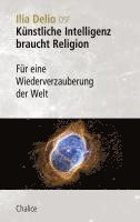 Künstliche Intelligenz braucht Religion (inbunden)