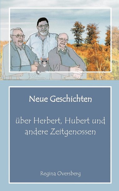 Neue Geschichten �ber Herbert, Hubert und andere Zeitgenossen (h�ftad)