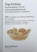Top-Pr�fung Fachverk�ufer/in im Lebensmittelhandwerk - Schwerpunkt B�ckerei / Konditorei (inbunden)