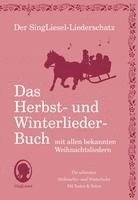 Der SingLiesel-Liederschatz: Die schönsten Herbst- und Winterlieder mit allen bekannten Weihnachtslieder - Das Liederbuch (häftad)