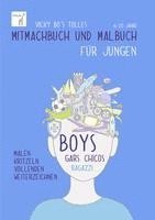 Vicky Bo's tolles Mitmachbuch und Malbuch fr Jungen. Ab 6 bis 10 Jahre (hftad)