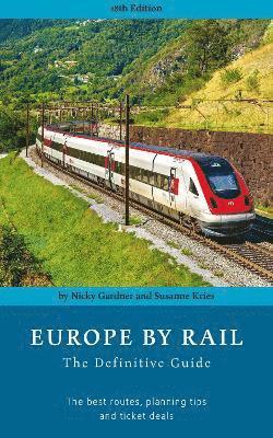 Europe by Rail: The Definitive Guide (18th edition) (inbunden)