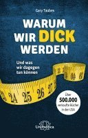 Warum wir dick werden (inbunden)