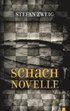 Schachnovelle: Stefan Zweig (Bibliothek der Weltliteratur)