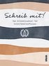 Schreib mit! Das Schreibjournal f�r Schriftsteller*innen