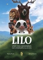 Lilo und das Geheimnis des ewigen Glücks (inbunden)