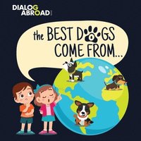 The Best Dogs Come From... (häftad)