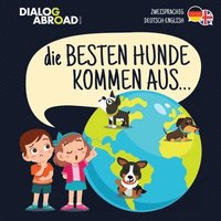Die Besten Hunde kommen aus... (zweisprachig Deutsch-English) (hftad)