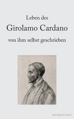Leben des Girolamo Cardano von ihm selbst geschrieben (h�ftad)