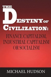 The Destiny of Civilization (inbunden)