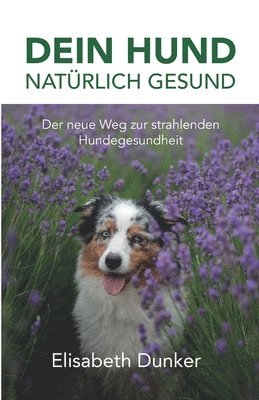 Dein Hund natrlich gesund (hftad)